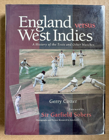 England Versus West Indies: A History of the Tests and Other Matches
