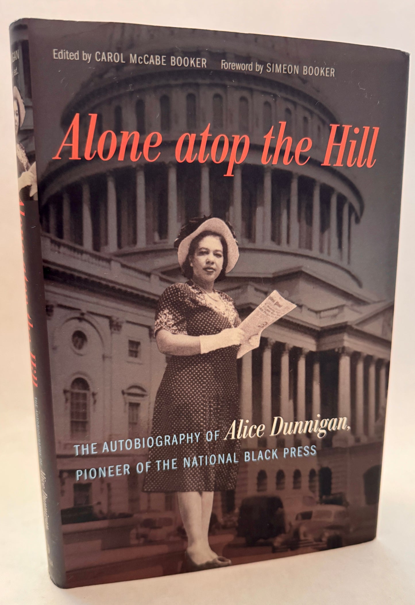 Alone Atop the Hill: The Autobiography of Alice Dunnigan, Pioneer of the National Black Press