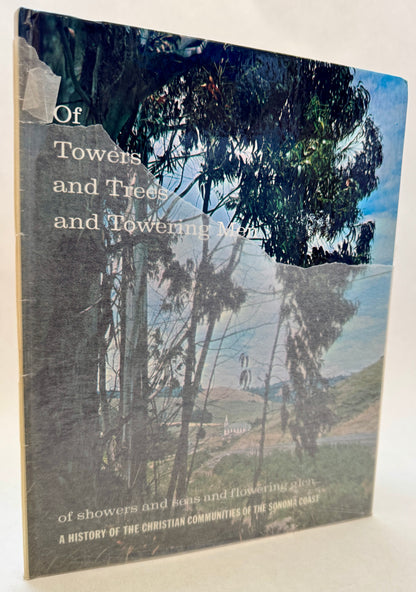 Of Towers and Trees and Towering Men: A Pictorial History of the Christian Communities of the Sonoma Coast