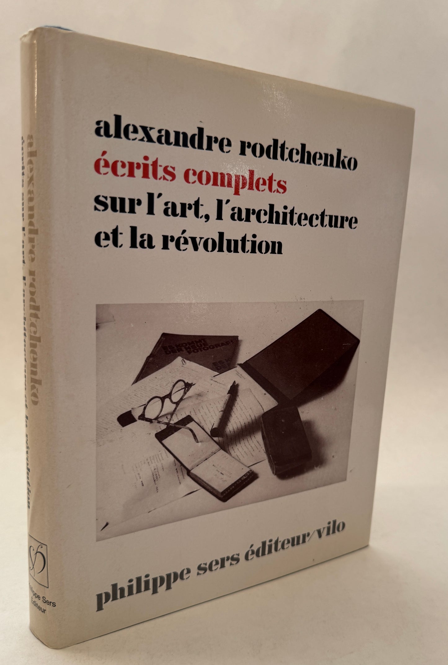 Alexandre Rodtchenko: Écrits Complets Sur L'art, L'architecture et la Révolution