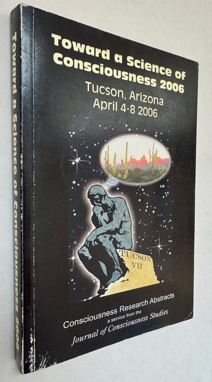 Toward a Science of Consciousness 2006