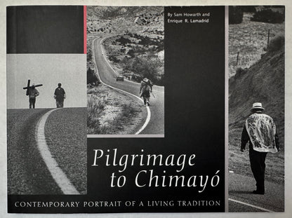 Pilgrimage to Chimayó: Contemporary Portrait of a Living Tradition