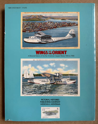 Wings to the Orient: Pan American Clipper Planes, 1935-1945: A Pictorial History