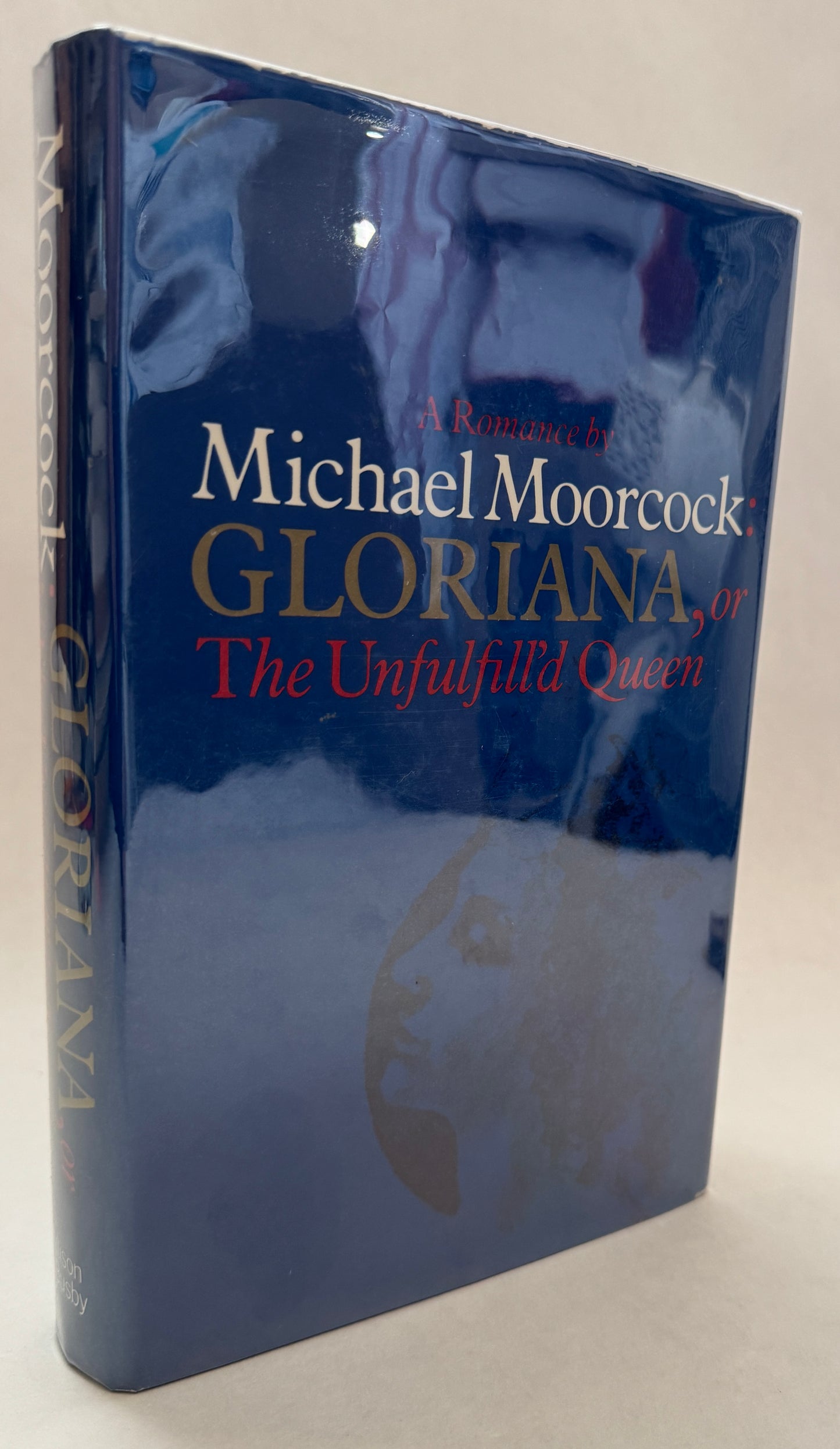 Gloriana: Or, the Unfulfill'd Queen