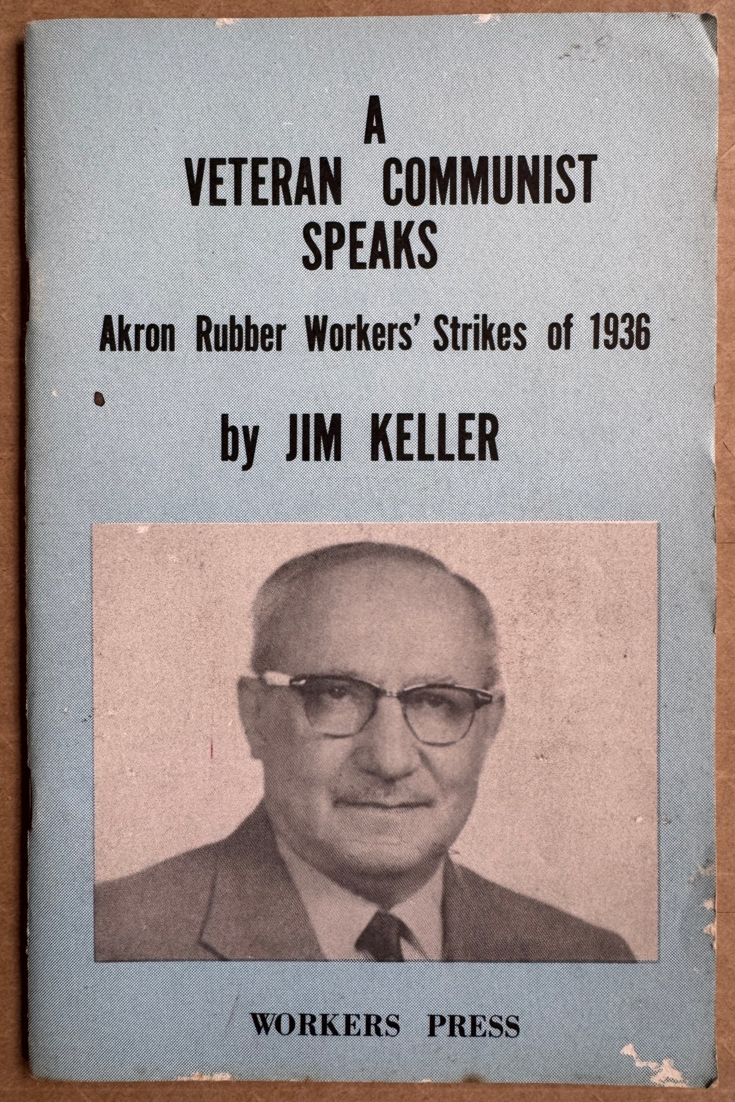 A Veteran Communist Speaks: Akron Rubber Workers' Strikes of 1936