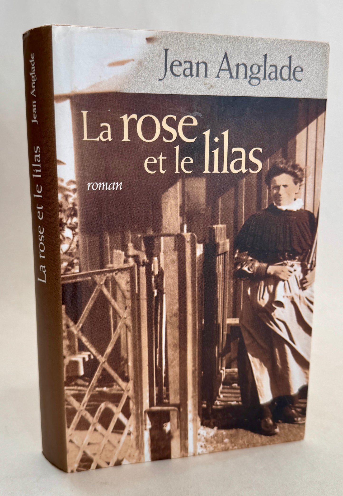 La Rose et Le Lilas: Roman, Suivi D'une Nouvelle, Le Roi Des Fougères