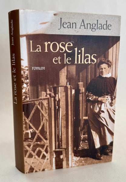La Rose et Le Lilas: Roman, Suivi D'une Nouvelle, Le Roi Des Fougères