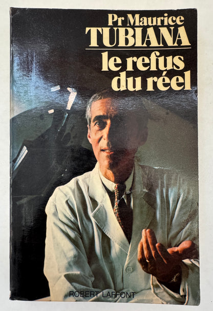 Le Refus du Réel [Inscribed]