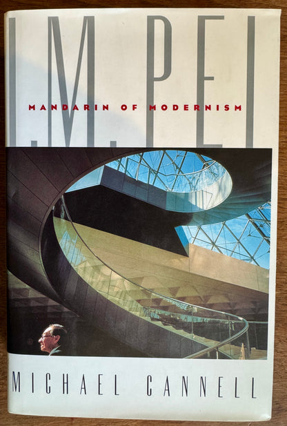 I.M. Pei, Mandarin of Modernism