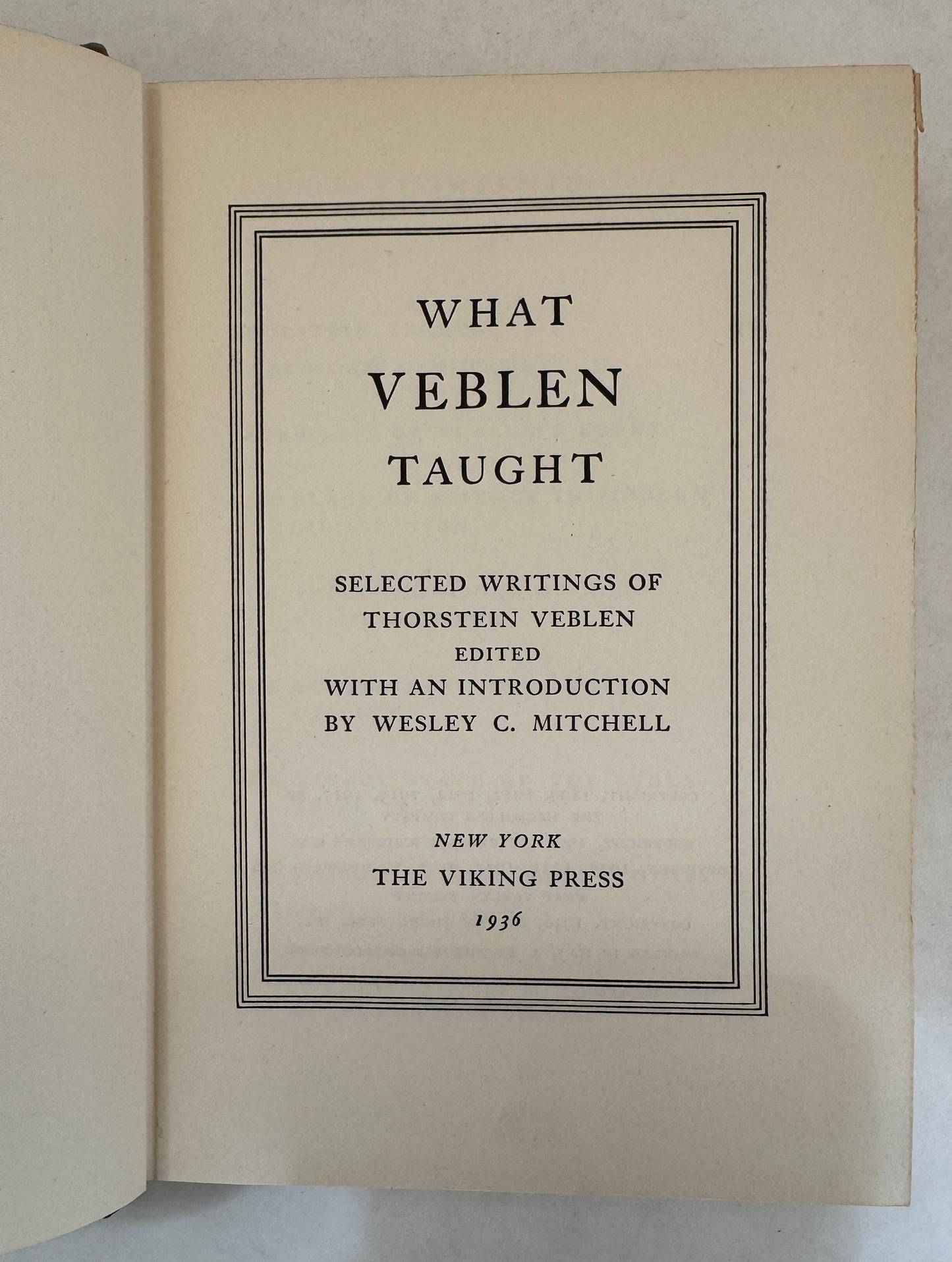 What Veblen Taught: Selected Writings of Thorstein Veblen