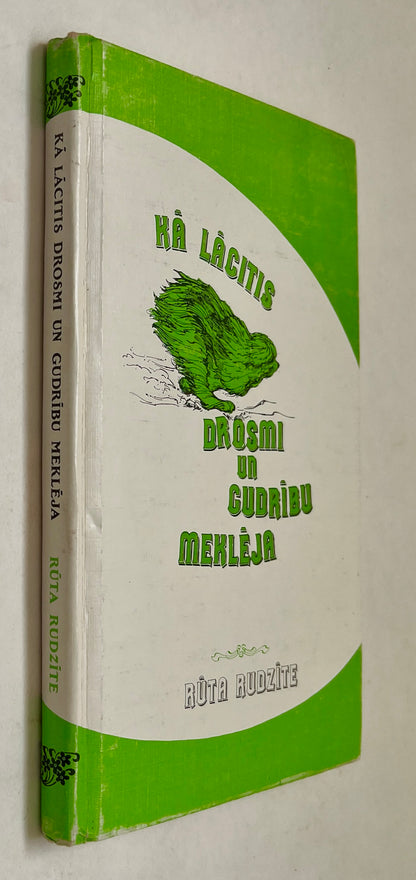 Ka Lacitis Drosmi un Gudribu Mekleja