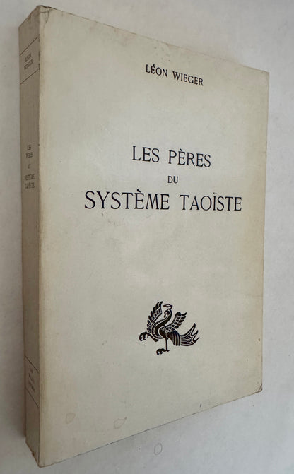Les Pères Du Système Taoiste: I. Lao-Tzeu, II. Lie-Tzeu, IIi. Tchoang-Tzeu