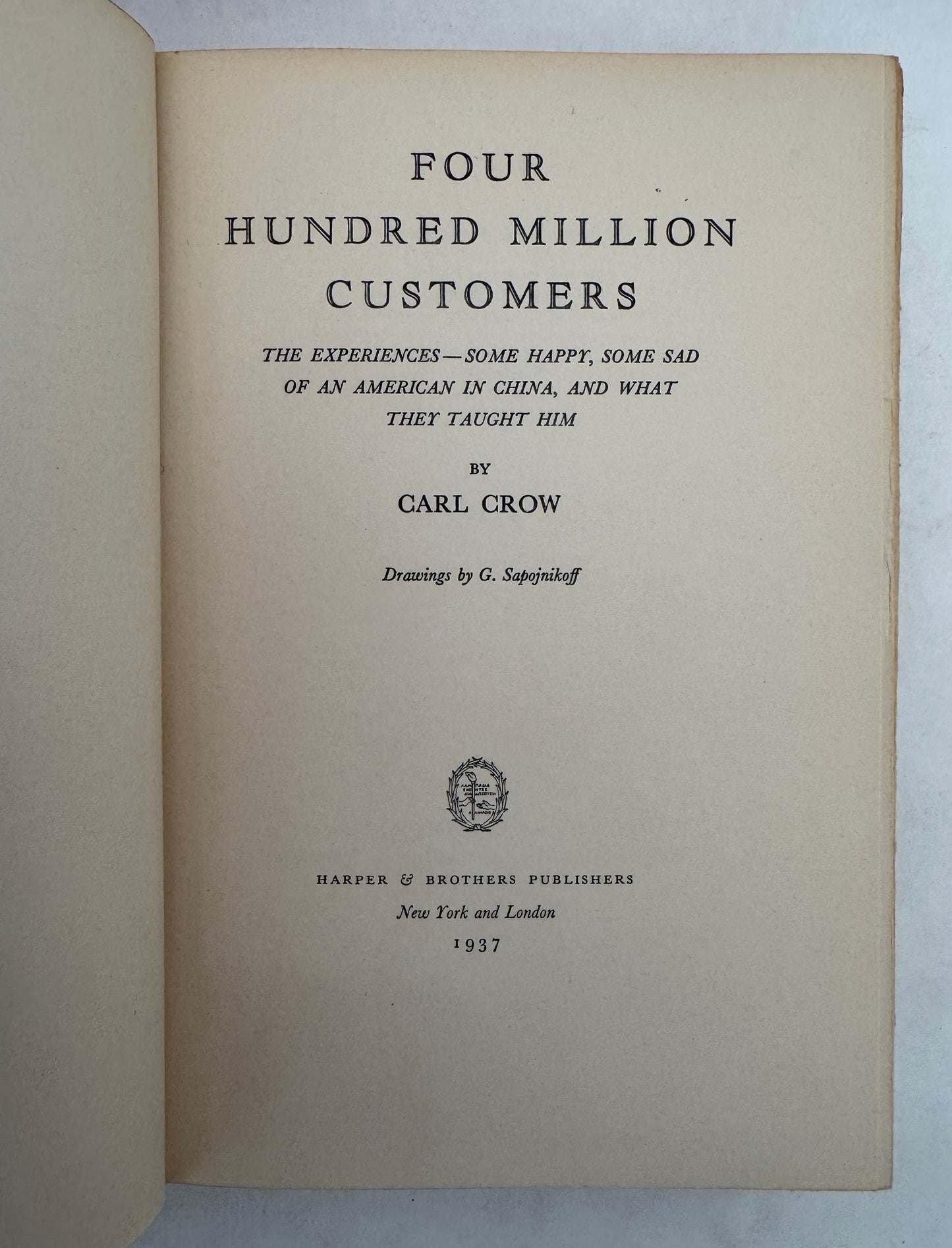 Four Hundred Million Customers: the Experiences--Some Happy, Some Sad of an American in China, and What They Taught Him