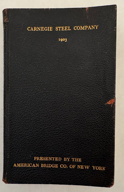 Pocket Companion Containing Useful Information and Tables Appertaining to the Use of Steel As Manufactured by Carnegie Steel Company, Pittsburg, Pa.: for Engineers, Architects and Builders