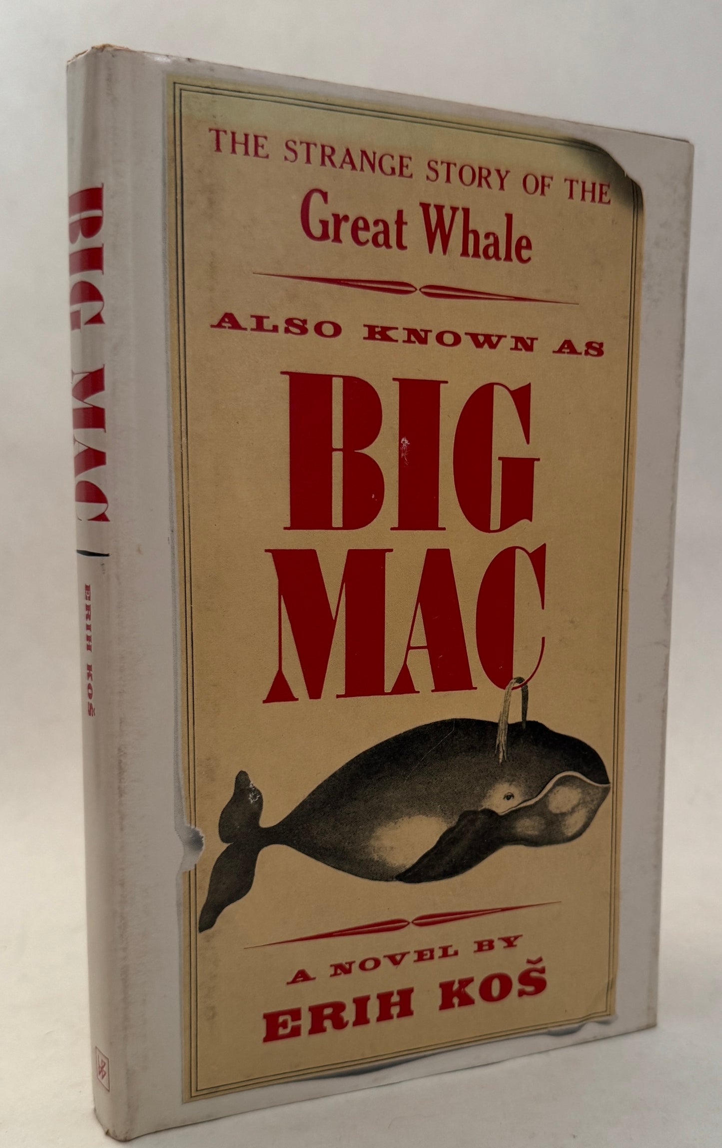 The Strange Story of the Great Whale: Also Known As Big Mac
