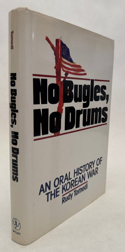 No Bugles, No Drums: an Oral History of the Korean War [Signed]