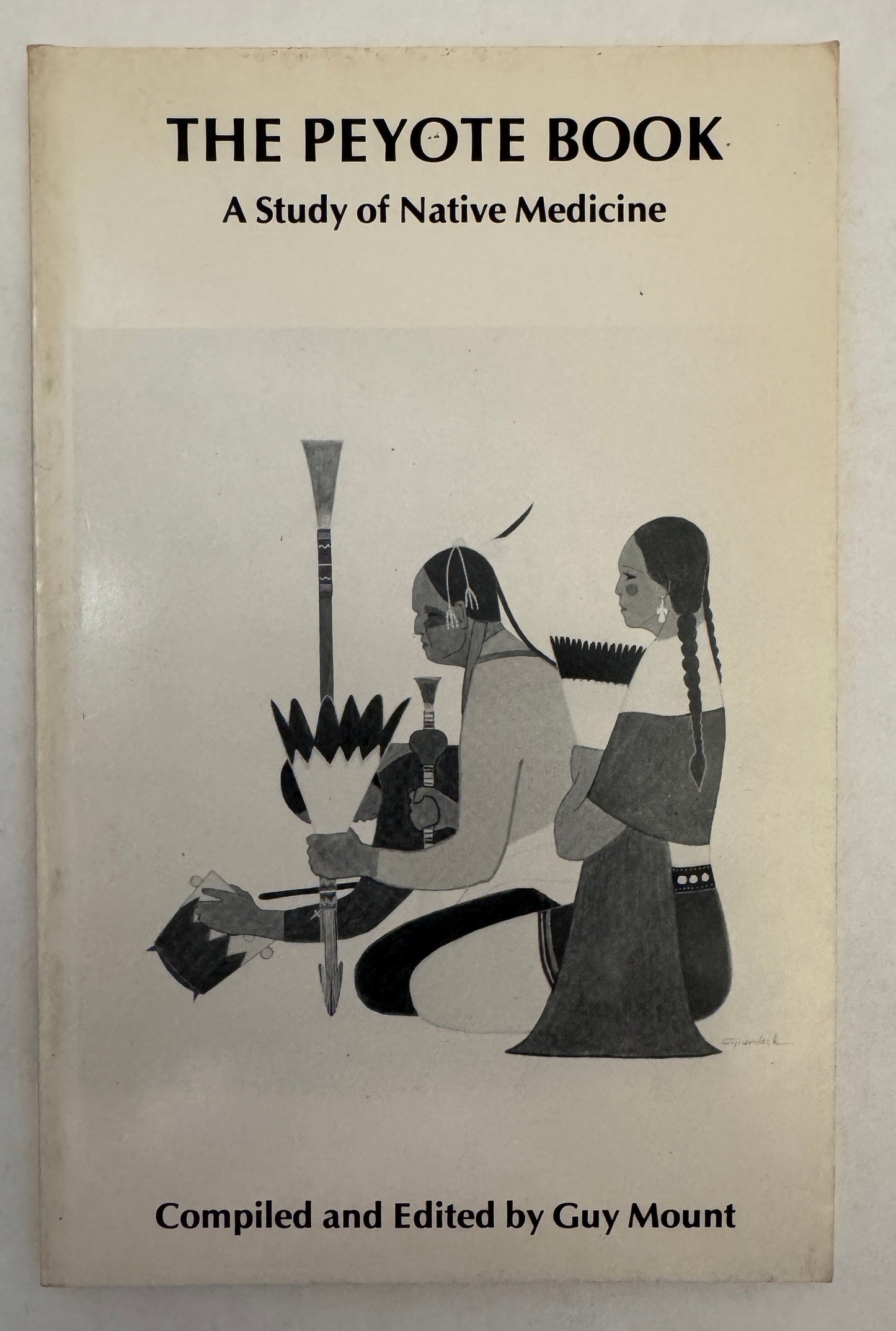 The Peyote Book: A Study of Native Medicine