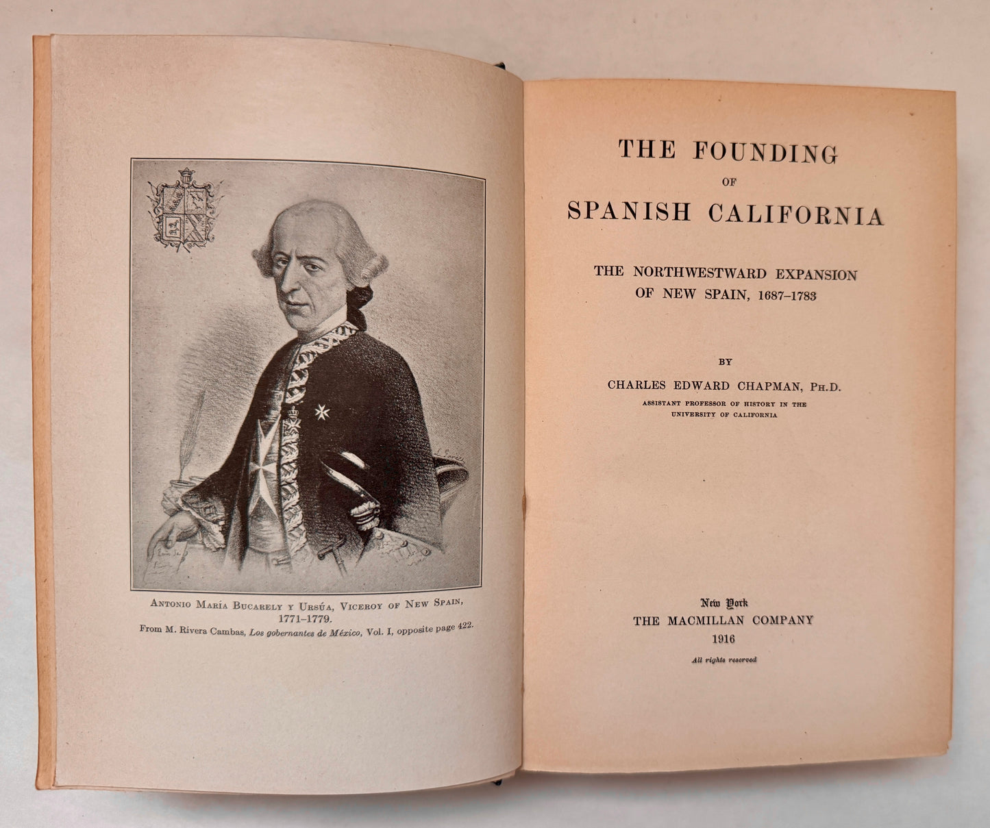 The Founding of Spanish California: the Northwestward Expansion of New Spain, 1687-1783