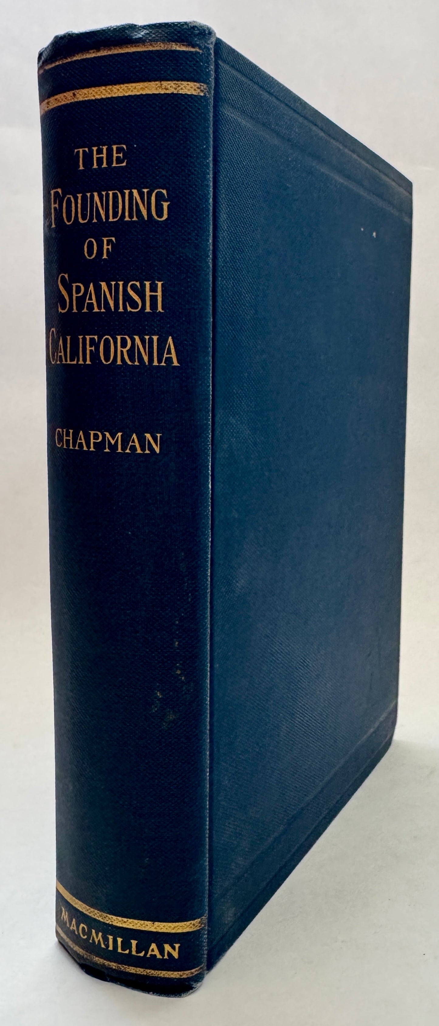 The Founding of Spanish California: the Northwestward Expansion of New Spain, 1687-1783