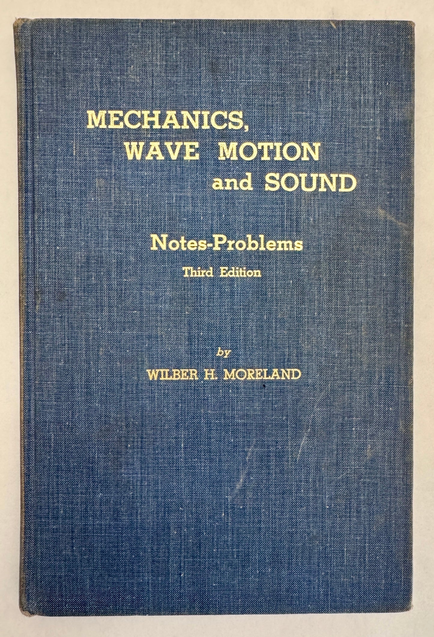 Mechanics, Wave Motion and Sound. Notes-Problems.