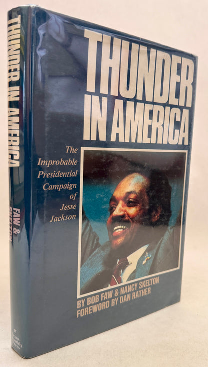 Thunder in America: The Improbable Presidential Campaign of Jesse Jackson