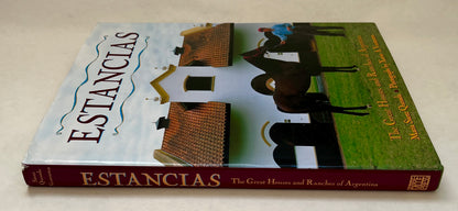 Estancias: The Great Houses and Ranches of Argentina