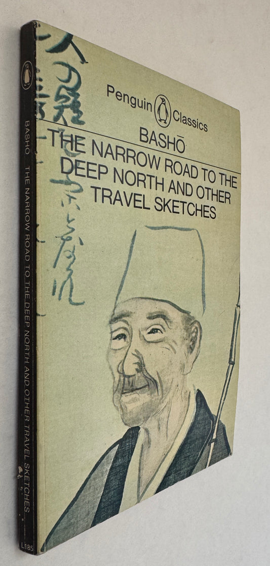 The Narrow Road to the Deep North and Other Travel Sketches