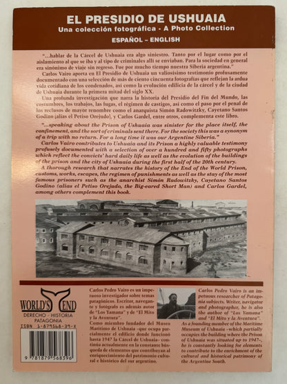 El Presidio de Ushuaia: Una Colección Fotográfica = the Prison of Ushuaia: A Photo Collection