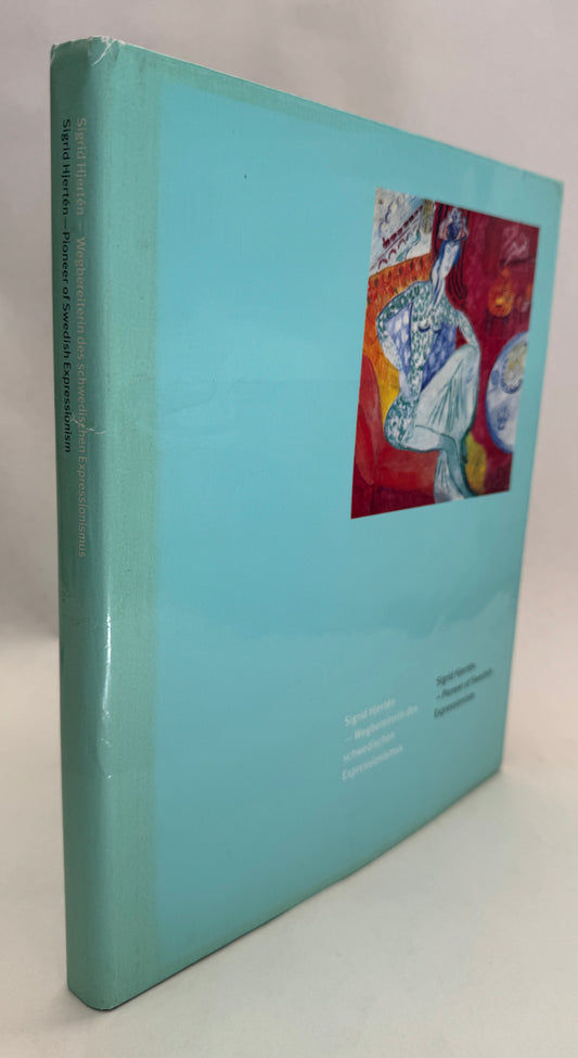 Sigrid Hjertén: Wegbereiterin Des Schwedischen Expressionismus = Sigrid Hjertén: Pioneer of Swedish Expressionism