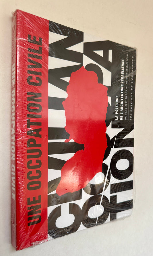 Une Occupation Civile: la Politique de L'architecture Israélienne