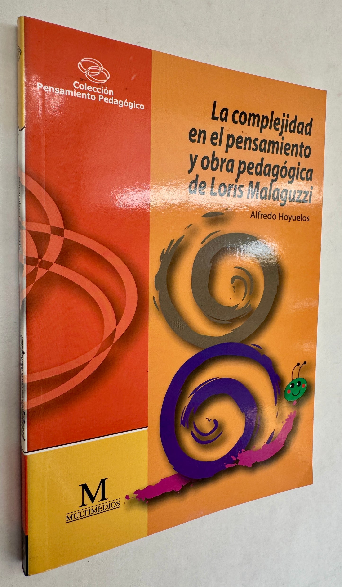 La Complejidad en El Pensamiento y la Obra Pedagógica de Loris Malaguzzi: Resonancias y Vibraciones Contemporáneas