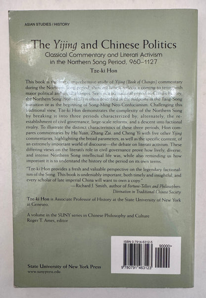 The Yijing and Chinese Politics: Classical Commentary and Literati Activism in the Northern Song period, 960-1127