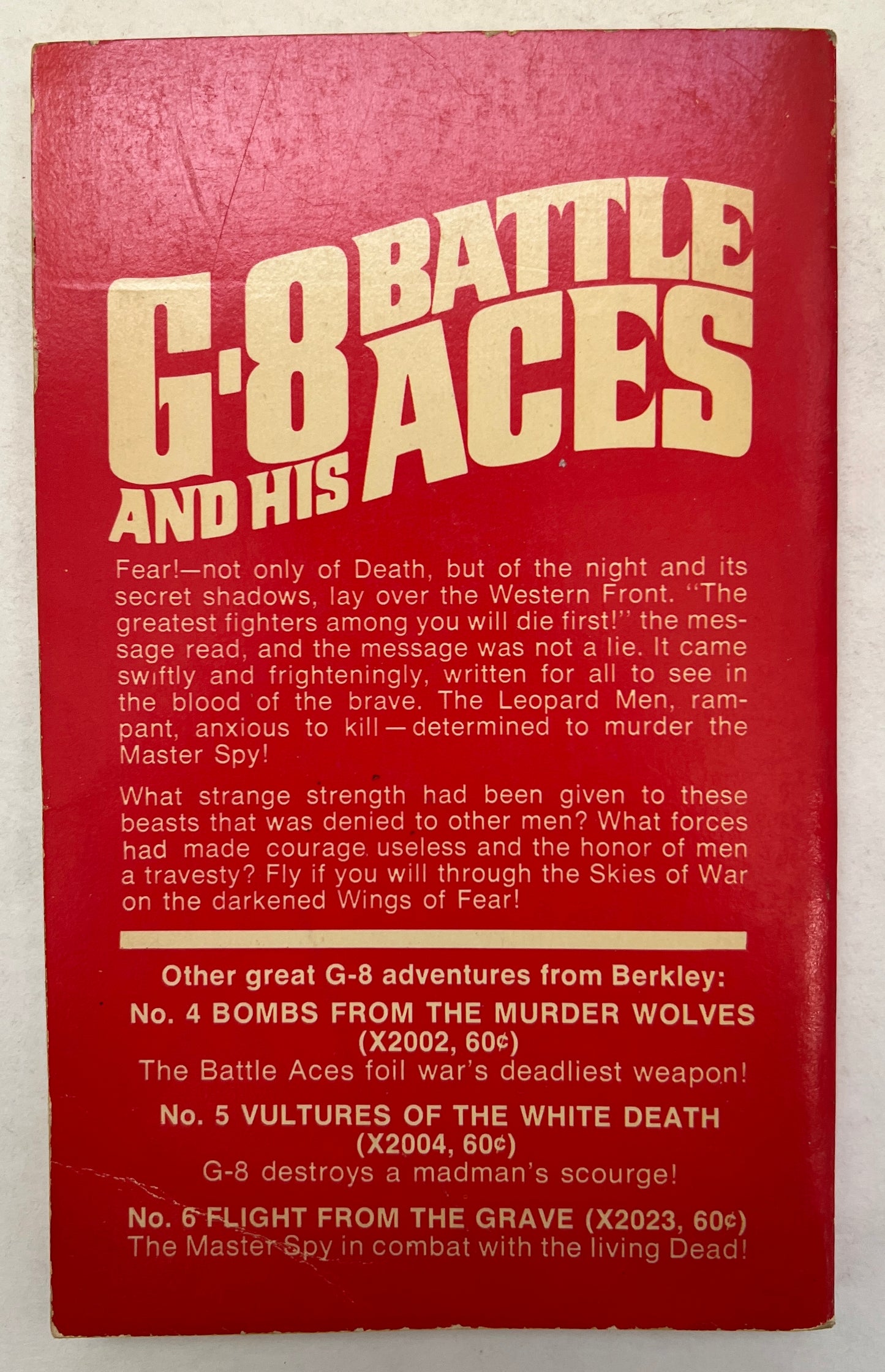 G-8 and his Battle Aces: The Bat Staffel (#1); Fangs of the Sky Leopard (#7); The Mark of the Vulture (#8)