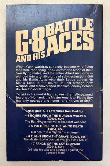 G-8 and his Battle Aces: The Bat Staffel (#1); Fangs of the Sky Leopard (#7); The Mark of the Vulture (#8)