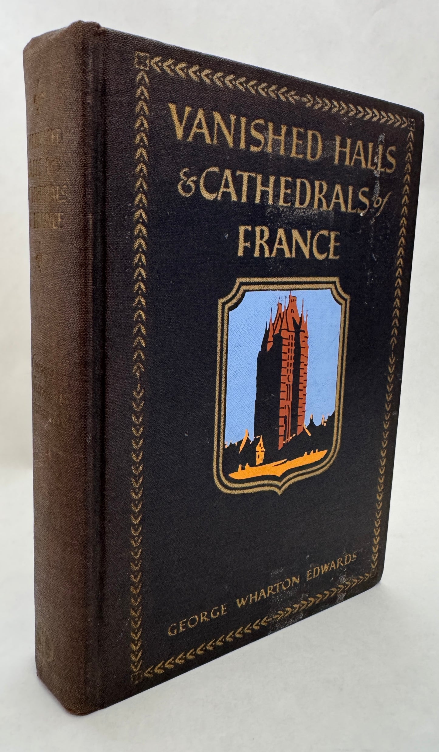 Vanished Halls and Cathedrals of France
