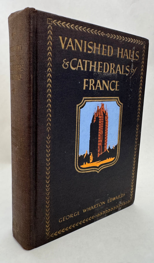Vanished Halls and Cathedrals of France