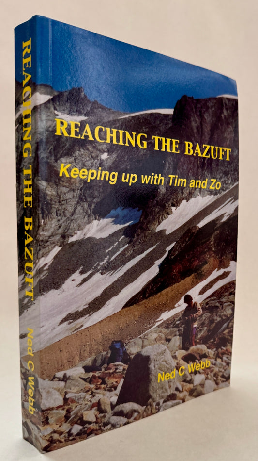 Reaching the Bazuft: Keeping Up With Tim and Zo [Signed & Inscribed]