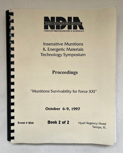 Insensitive Munitions & Energetic Materials Technology Symposium; Proceedings; "Munitions Survivability for Force XXI" [2 Volumes]