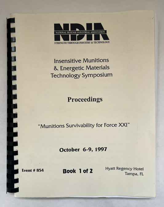 Insensitive Munitions & Energetic Materials Technology Symposium; Proceedings; "Munitions Survivability for Force XXI" [2 Volumes]