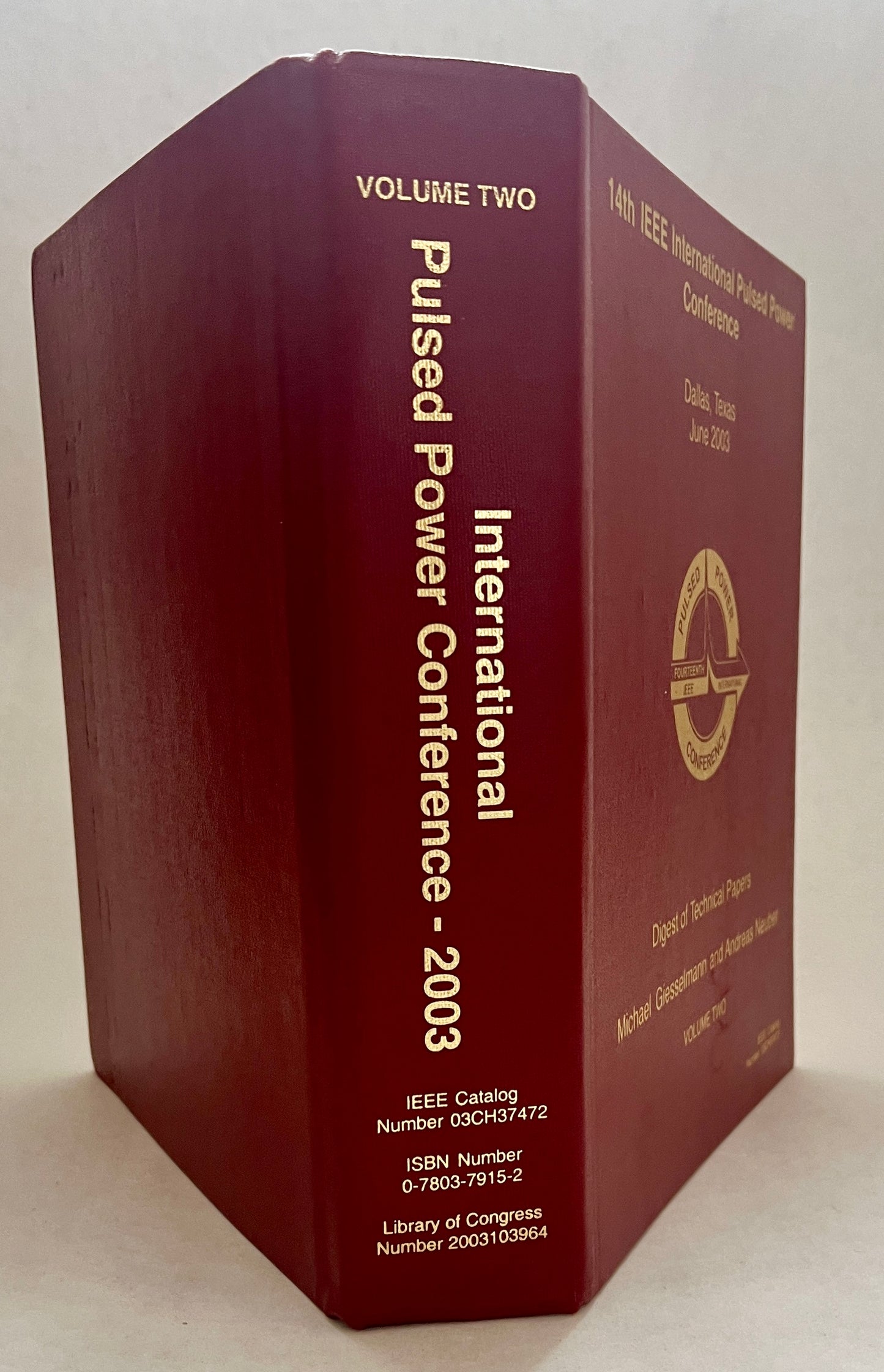 PPC-2003: 14th Ieee International Pulsed Power Conference: Digest of Technical Papers: Hyatt Regency Hotel, Dallas, Texas, Usa, June 15-18, 2003
