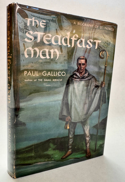 The Steadfast Man: A Biography of St. Patrick