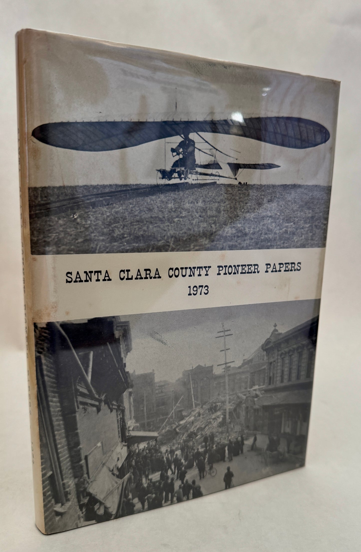 Santa Clara County Pioneer Papers, 1973: A Collection of Three Award Winning Scholarship Papers and Other Articles