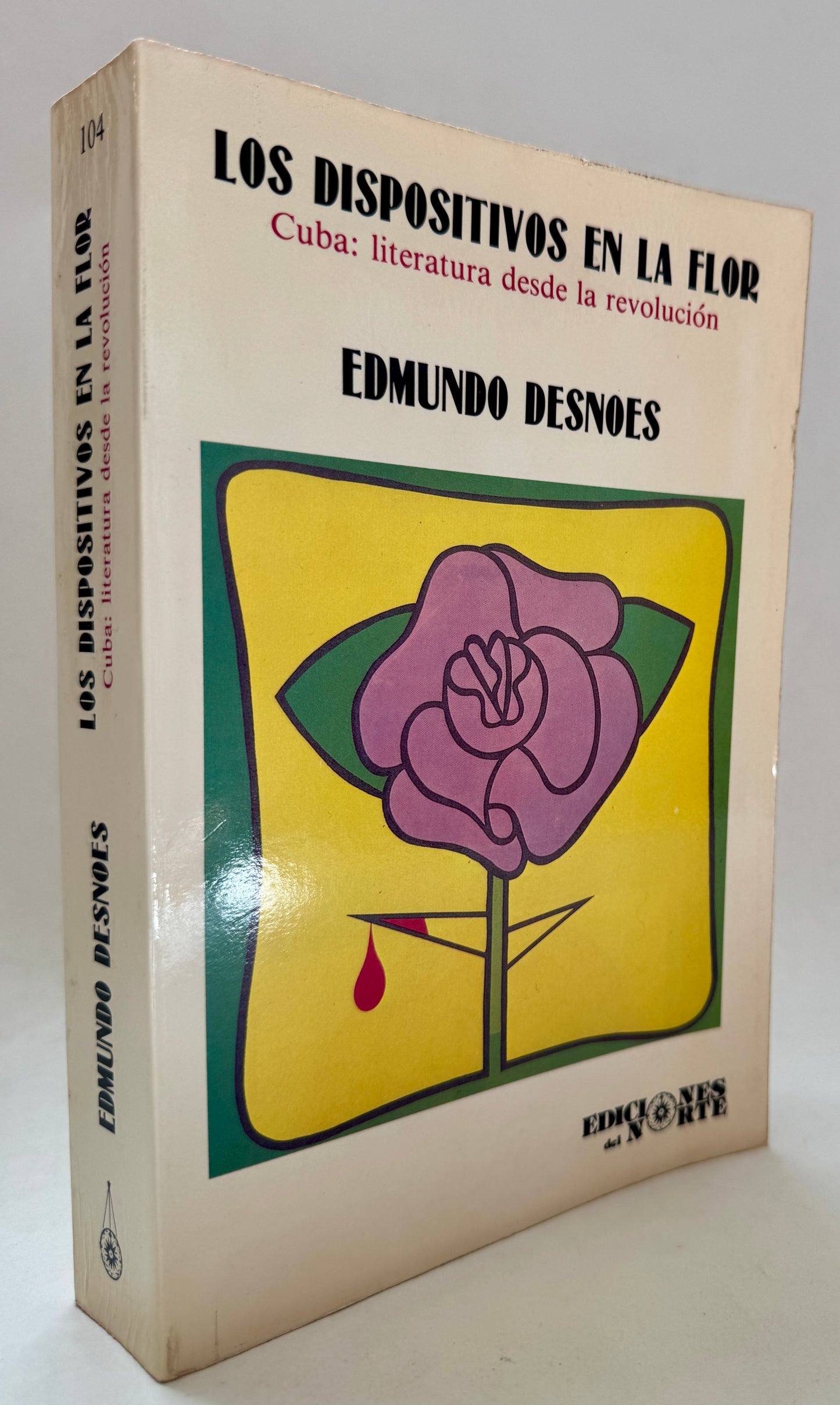 Los Dispositivos en la Flor: Cuba, Literatura Desde la Revolución