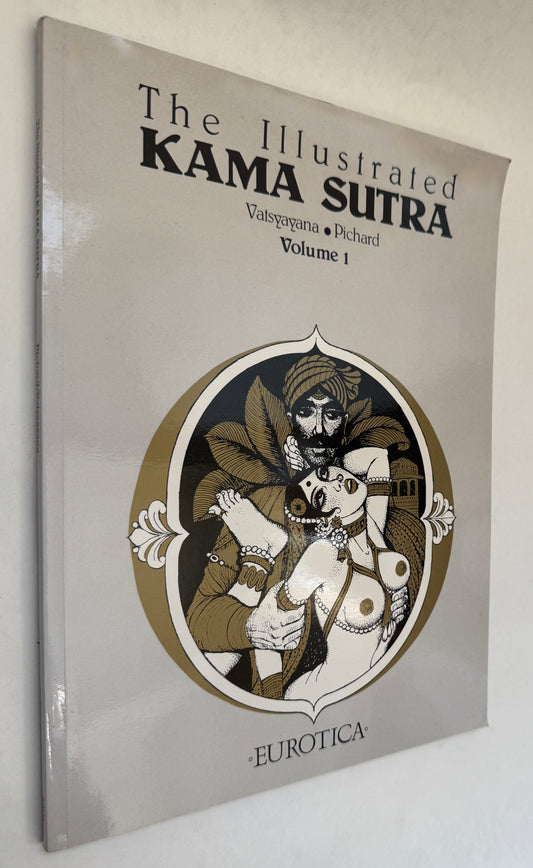 The Illustrated Kama Sutra; Volume 1