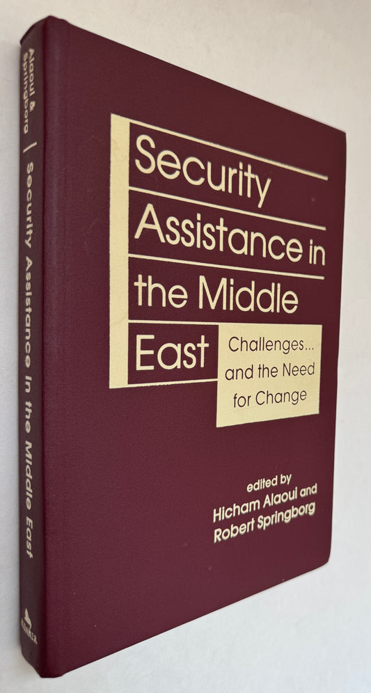 Security Assistance in the Middle East: Challenges ... and the Need for Change