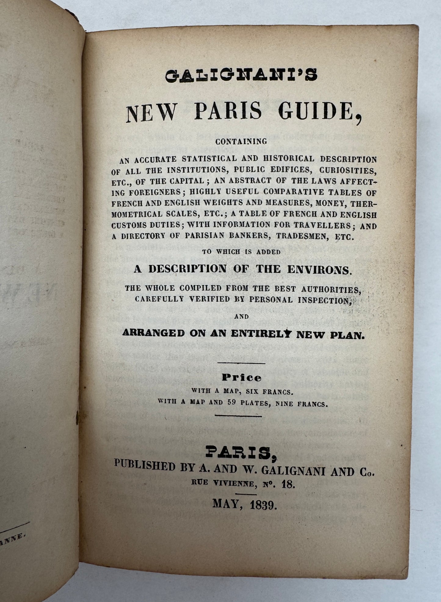Galignani's New Paris Guide: Containing an Accurate Statistical and Historical Description of All the Institutions, Public Edifices ... an Abstract of the Laws Affecting Foreigners ... and Arranged on an Entirely New Plan