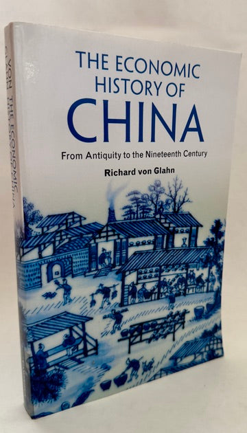 The Economic History of China: From Antiquity to the Nineteenth Century