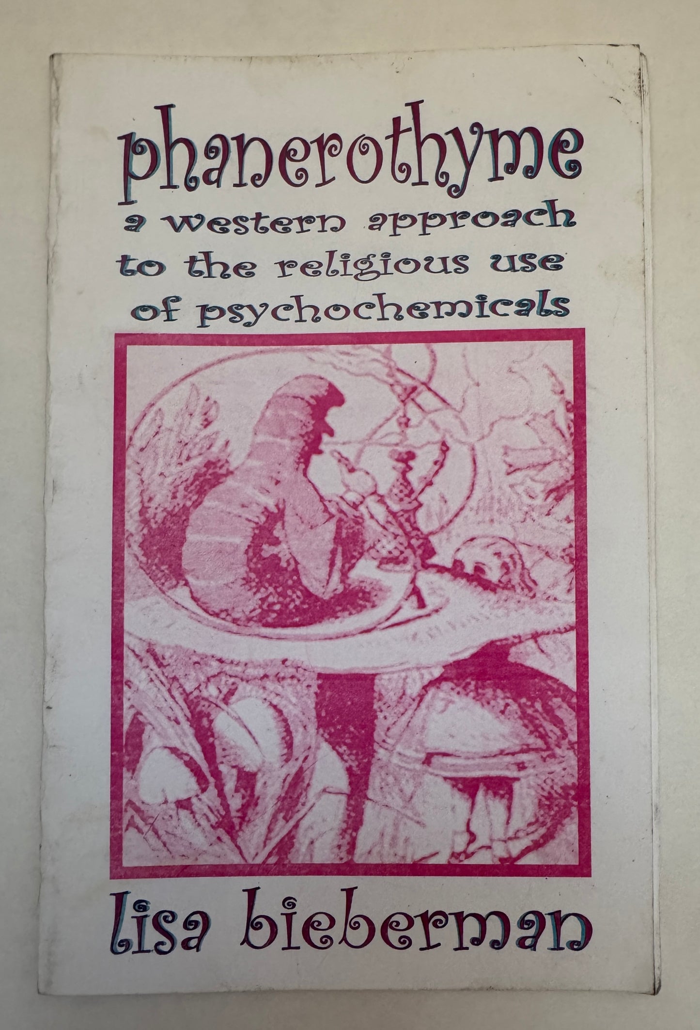 Phanerothyme; A Western Approach to the Religious Use of Psychochemicals