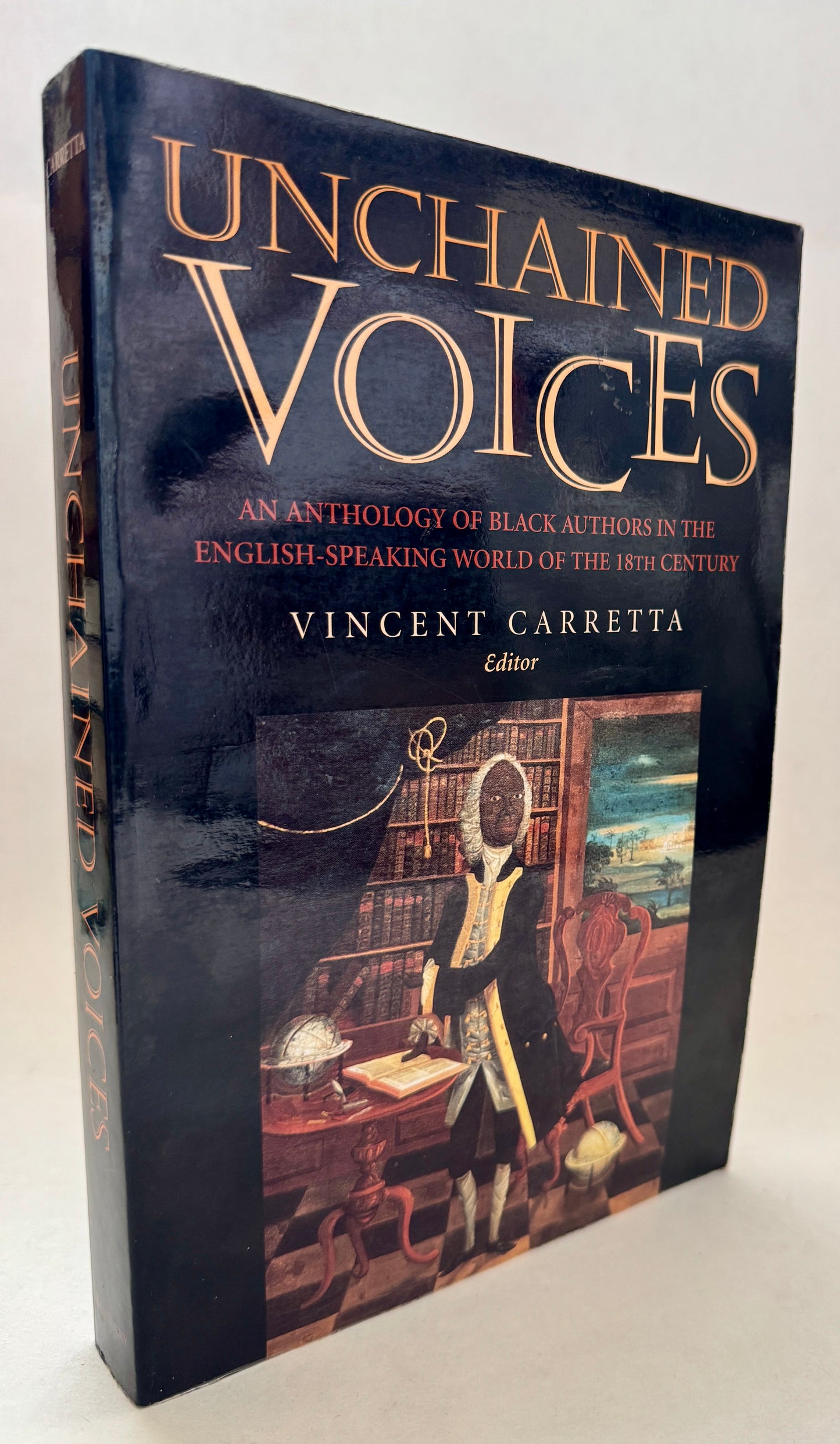Unchained Voices: an Anthology of Black Authors in the English-Speaking World of the Eighteenth Century