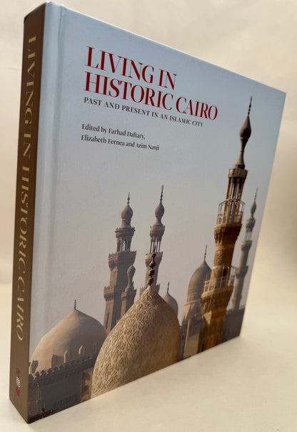 Living in Historic Cairo: Past and Present in an Islamic City